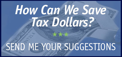 How Can We Save Tax Dollars? Send Me Your Suggestions.